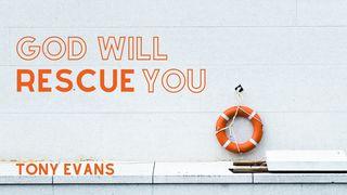 God Will Rescue You Romans 8:28-39 New Living Translation