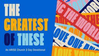 The Greatest Of These 1 Corinthians 13:4-8 New Living Translation