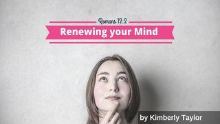 Renewing Your Mind Matthew 6:25 New Living Translation