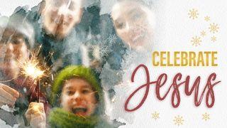 Celebrate Jesus! John 1:4-5 New Living Translation
