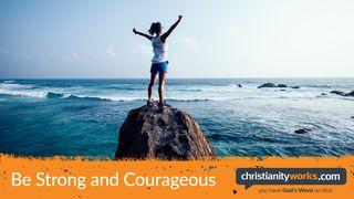 Strong and Courageous John 14:16 New Living Translation