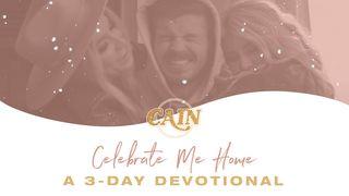 Celebrate Me Home - A 3-Day Devotional by CAIN 1 Tesalonicenses 5:17 Reina Valera Contemporánea