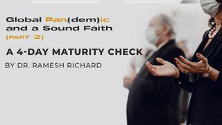 Global Pan(dem)ic & a Sound Faith (Part 2): A 4-Day Maturity Check James 1:5-7 New Living Translation