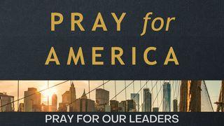 The One Year Pray for America Bible Reading Plan: Pray for Our Leaders Mark 6:14-44 New International Version