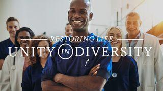 Restoring Life: Unity in Diversity Matthew 5:3-16 New King James Version