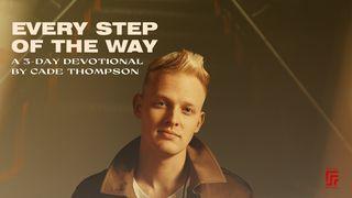 Every Step Of The Way: A 3-Day Devotional with Cade Thompson Proverbs 16:9 New Living Translation