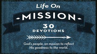 Life On Mission Psalms 31:24 New Living Translation