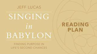 Singing in Babylon: Finding Purpose in Life's Second Choices Juan 14:23-27 Nueva Traducción Viviente