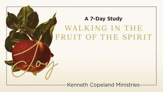 Walking in Joy: The Fruit of the Spirit 7-Day Bible-Reading Plan by Kenneth Copeland Ministries Habacuc 3:17-18 Nueva Traducción Viviente