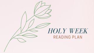 Holy Week Luke 19:37-38 New Living Translation