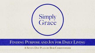Simply Grace Romans 5:15-21 New Living Translation