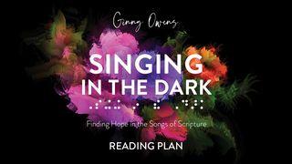 Singing in the Dark: Finding Hope in the Songs of Scripture Deuteronomio 32:10 Nueva Traducción Viviente