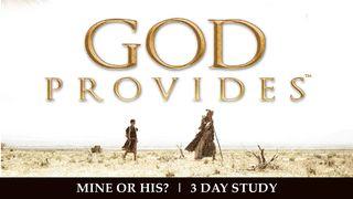 God Provides: "Mine or His"- Abraham and Isaac  Genesis 22:1-14 English Standard Version 2016