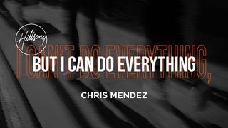 I Can't Do Everything, but I Can Do Everything Philippians 4:4-7 New International Version