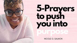 5 Prayers to Push You Into Purpose 2 Pedro 1:3 Nueva Traducción Viviente