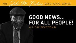 Good News...for All People!  Apocalipsis 7:9-17 Nueva Traducción Viviente