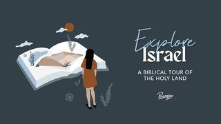 Explore Israel: A Biblical Tour of the Holy Land Matthew 4:23 New Living Translation