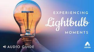 Experiencing Lightbulb Moments 1 John 1:5-9 New Living Translation