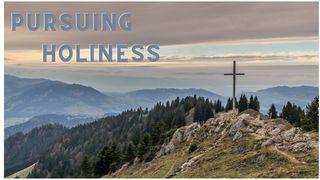 Pursuing Holiness Matthew 5:27-48 New Living Translation