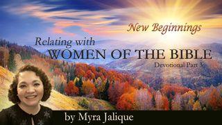 New Beginnings - Relating With Women of the Bible Part 3 John 6:45-71 New Living Translation