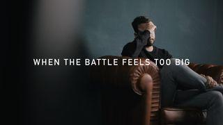 When the Battle Feels Too Big 2 Chronicles 20:1-15 New Living Translation