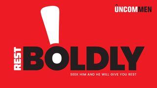 Uncommen: Rest Boldly Genesis 2:1-26 New Living Translation