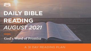 Daily Bible Reading – August 2021: God’s Word of Promise Deuteronomy 4:32-40 New Living Translation
