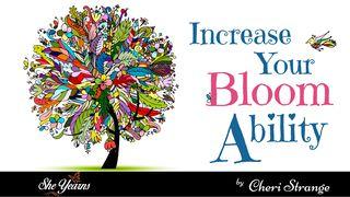 Increase Your Bloom Ability John 15:1-11 American Standard Version