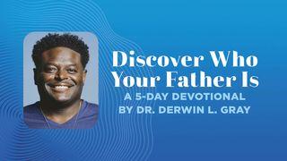 Discover Who Your Father Is 2 Corinthians 5:15-21 New International Version