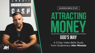 Attracting Money Into Your Business, God's Way Philippians 2:3-11 King James Version