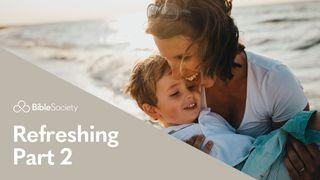 Moments for Mums: Refreshing - Part 2 Isaiah 40:31 New Living Translation
