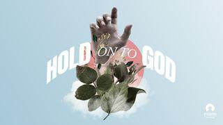 Hold on to God Rut 1:16 Nueva Traducción Viviente