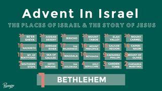 Advent in Israel: The Places of Israel & the Story of Jesus Luke 9:10-17 New Living Translation