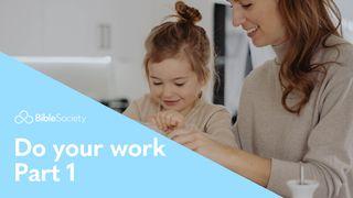 Moments for Mums: Do Your Work - Part 1 Philippians 1:6 New Century Version