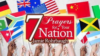 7 Prayers for Your Nation 1 Timoteo 2:1-6 Nueva Traducción Viviente