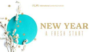 New Year: A Fresh Start Hebrews 4:14-16 New Living Translation