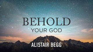 Behold Your God! Isaiah 40:25-31 The Message
