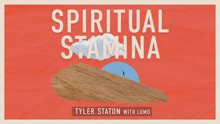 Spiritual Stamina Luke 10:15-37 New Living Translation