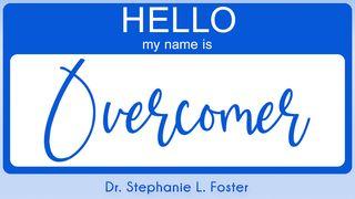 My Name Is Overcomer! Romans 8:38-39 New Living Translation