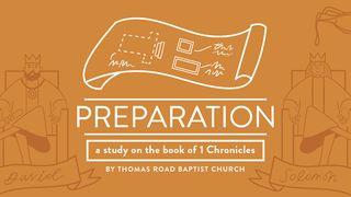 Preparation: A Study in 1 Chronicles 1 Crónicas 29:6-18 Nueva Traducción Viviente