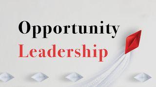 Opportunity Leadership Isaiah 55:8-11 New Living Translation