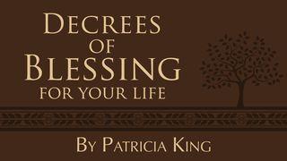 Decrees Of Blessing For Your Life John 15:9-17 New Living Translation