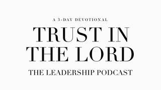 Trust In The Lord Proverbs 3:5-10 New Living Translation
