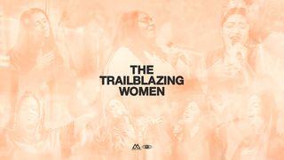 The Trailblazing Women Exodus 2:1-15 New Living Translation
