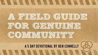 A Field Guide to Biblical Community  1 Peter 3:8-12 New Living Translation