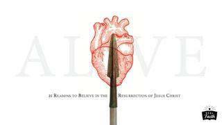 Alive: 21 Reasons to Believe in the Resurrection of Jesus Christ MARKUS 9:31 Afrikaans 1983