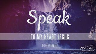Speak To My Heart, Jesus Psalms 19:14 New American Standard Bible - NASB 1995