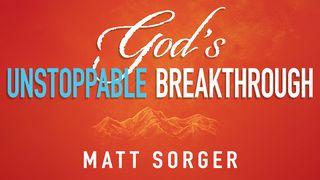 God’s Unstoppable Breakthrough Isaiah 40:25-31 The Passion Translation