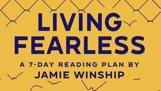 Living Fearless by Jamie Winship Exodus 4:1-17 New Living Translation