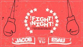 Fight Night Genesis 32:22-32 English Standard Version 2016